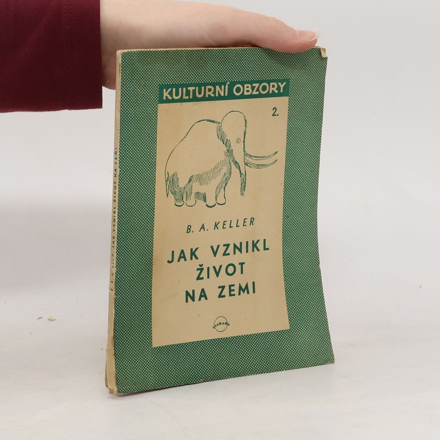 Boris Aleksandrovič Keller Jak vznikl život na Zemi