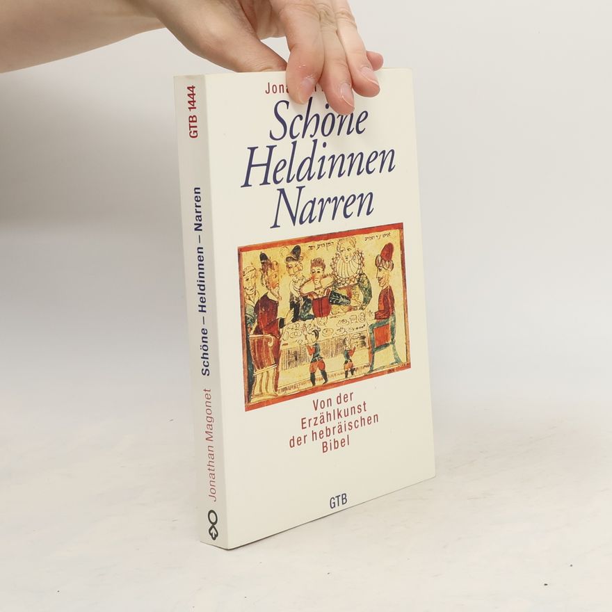 Jonathan Magonet Schöne - Heldinnen - Narren