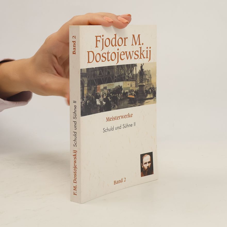 Fjodor Michailowitsch Dostojewski Schuld und Sühne II