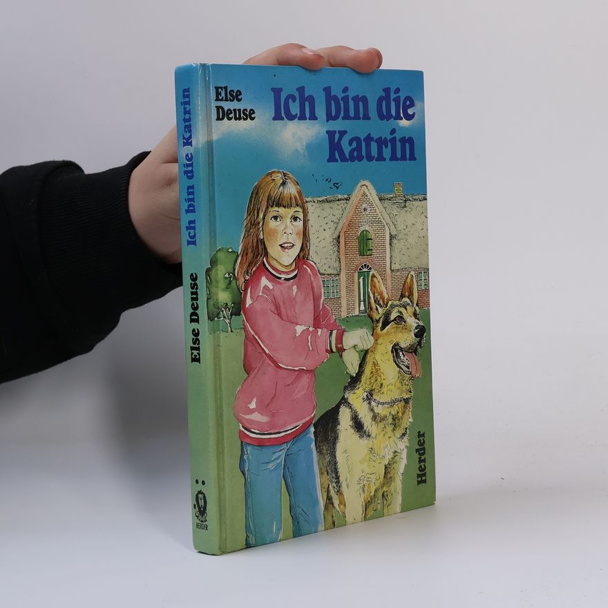 Else Deuse Ich bin die Katrin