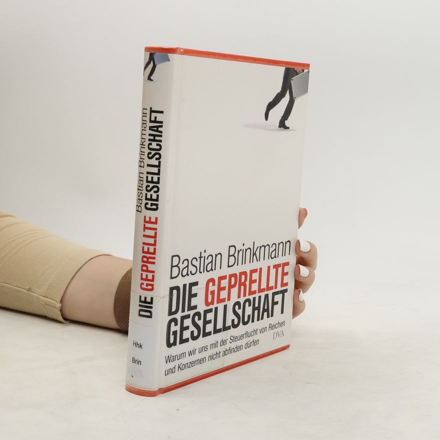 Bastian Brinkmann Die geprellte Gesellschaft