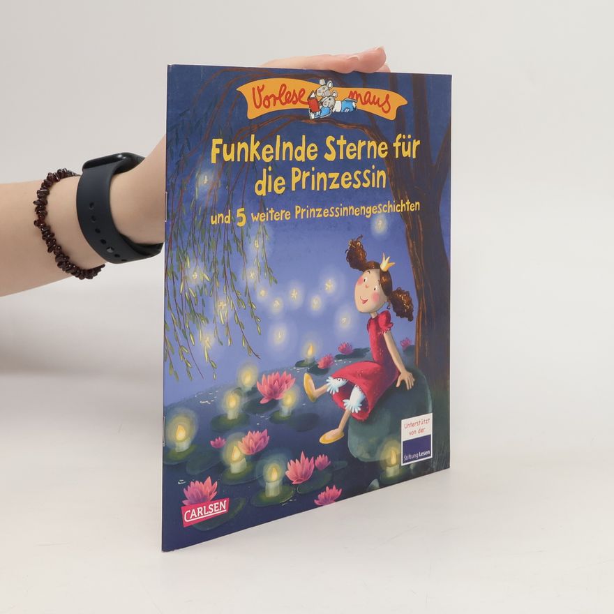 Julia Breitenöder Funkelnde Sterne für die Prinzessin und 5 weitere Prinzessinnengeschichten