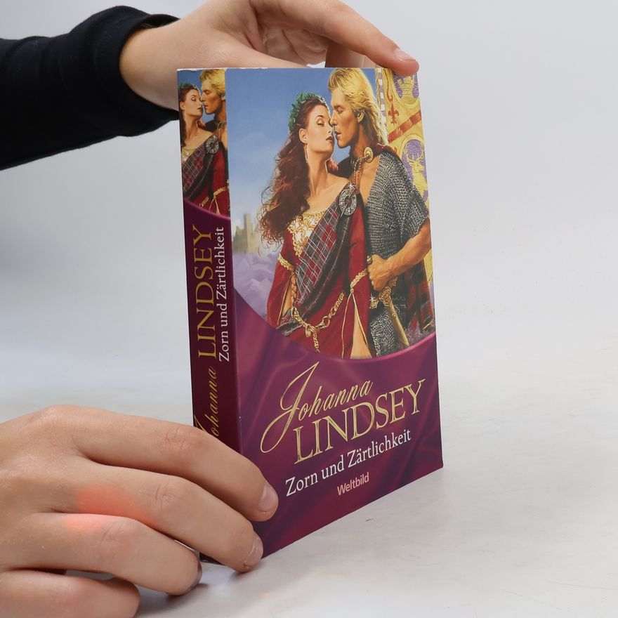 Johanna Lindsey Zorn und Zärtlichkeit