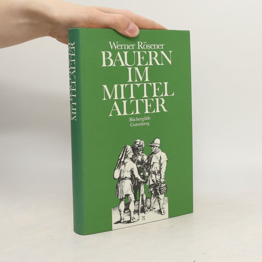 Werner Rösener Bauern im Mittelalter