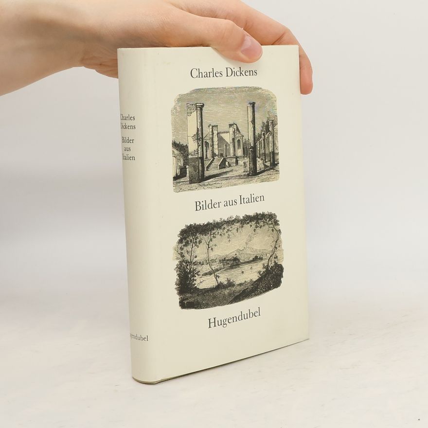 Charles Dickens Bilder aus Italien
