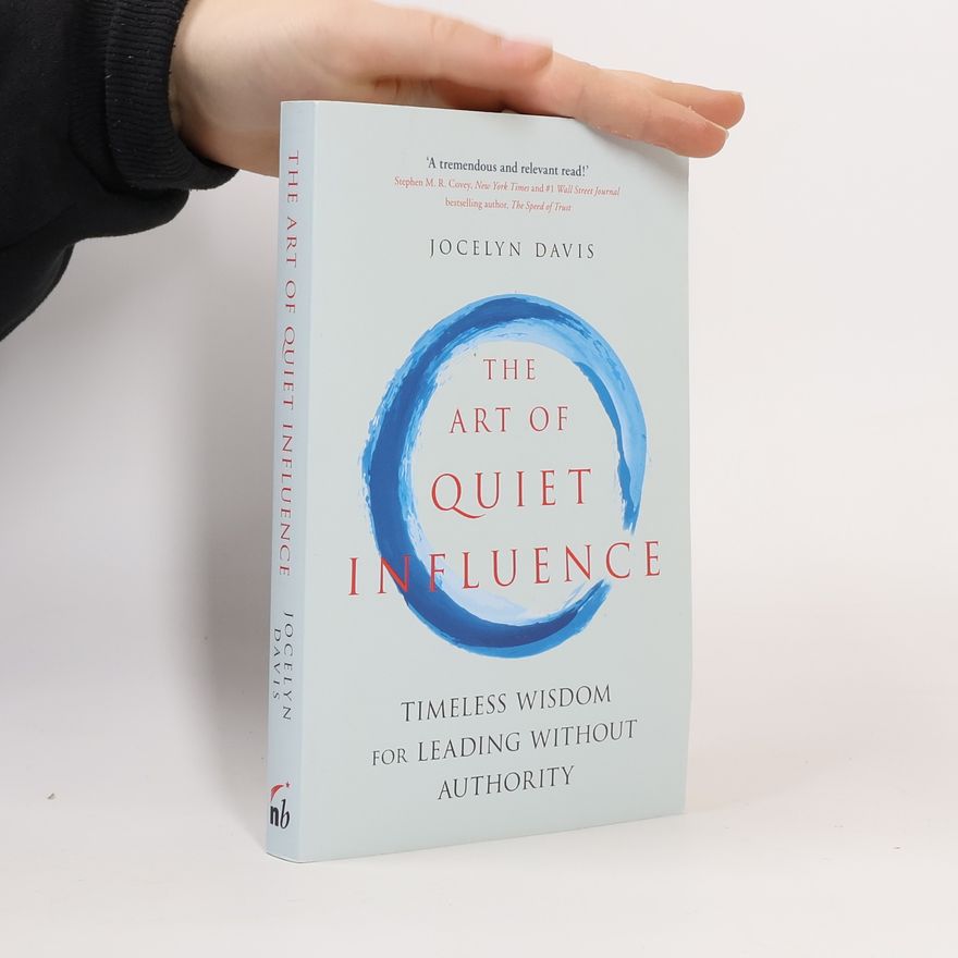 Jocelyn R. Davis The Art of Quiet Influence