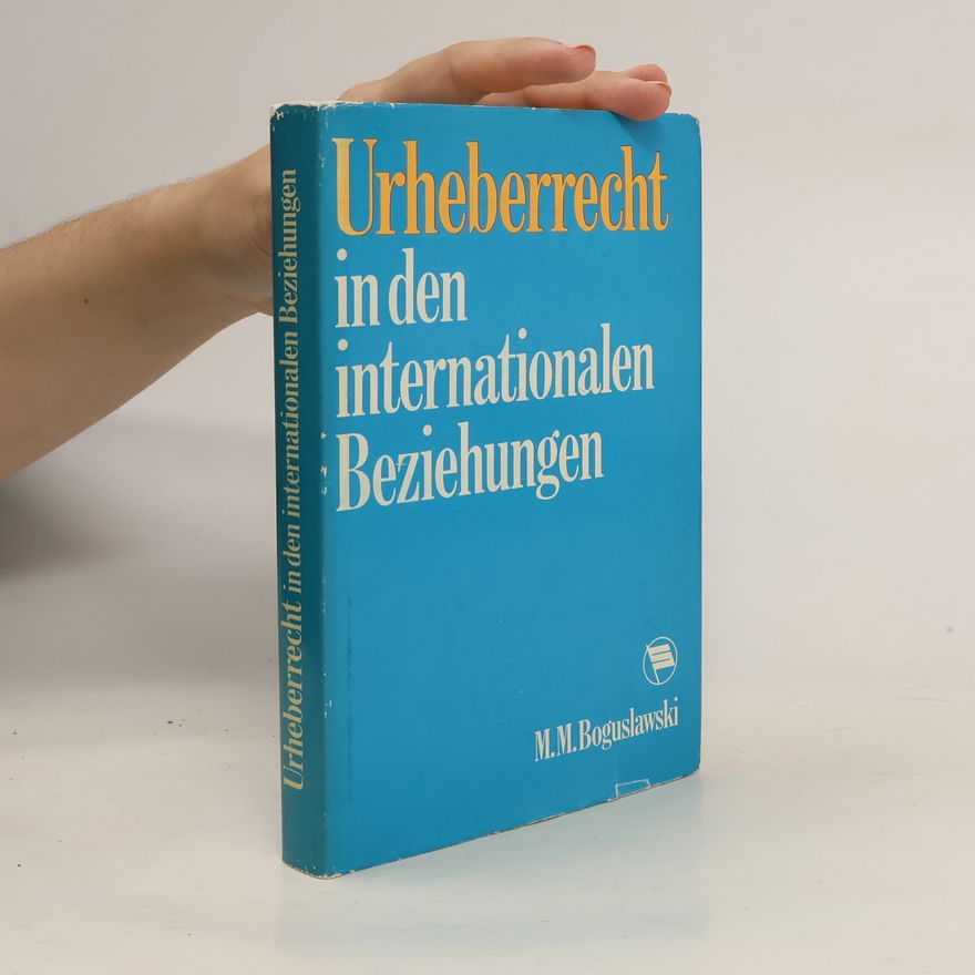 Mark Moissejewitsch Boguslawski Urheberrecht in den internationalen Beziehungen