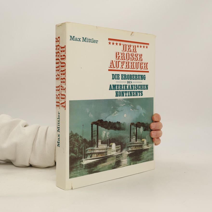 Max Mittler Der grosse Aufbruch