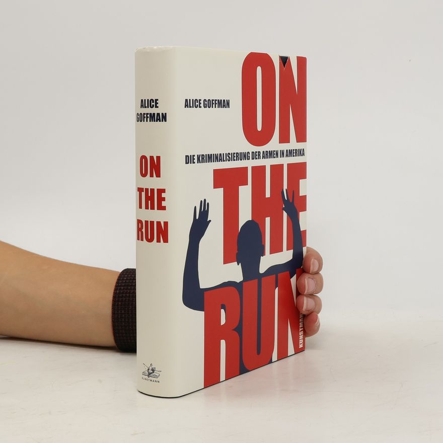 Alice Goffman On the run
