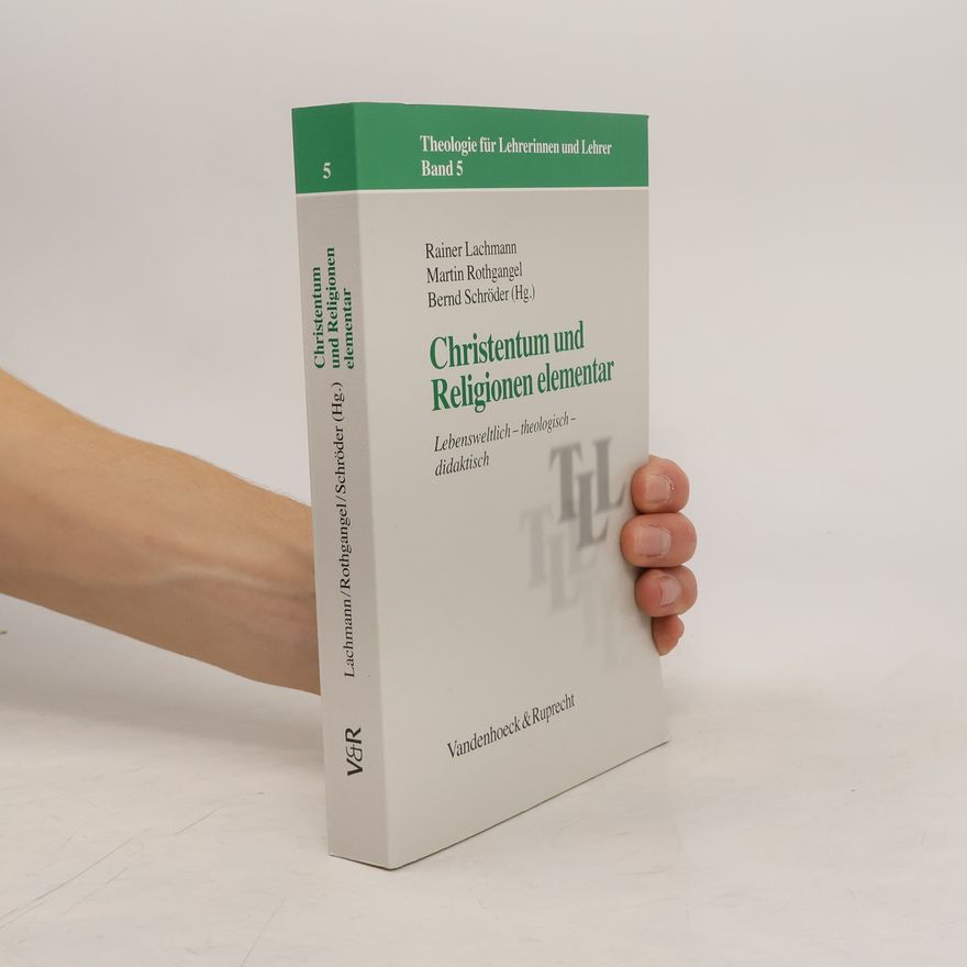 Rainer Lachmann Christentum und Religionen elementar