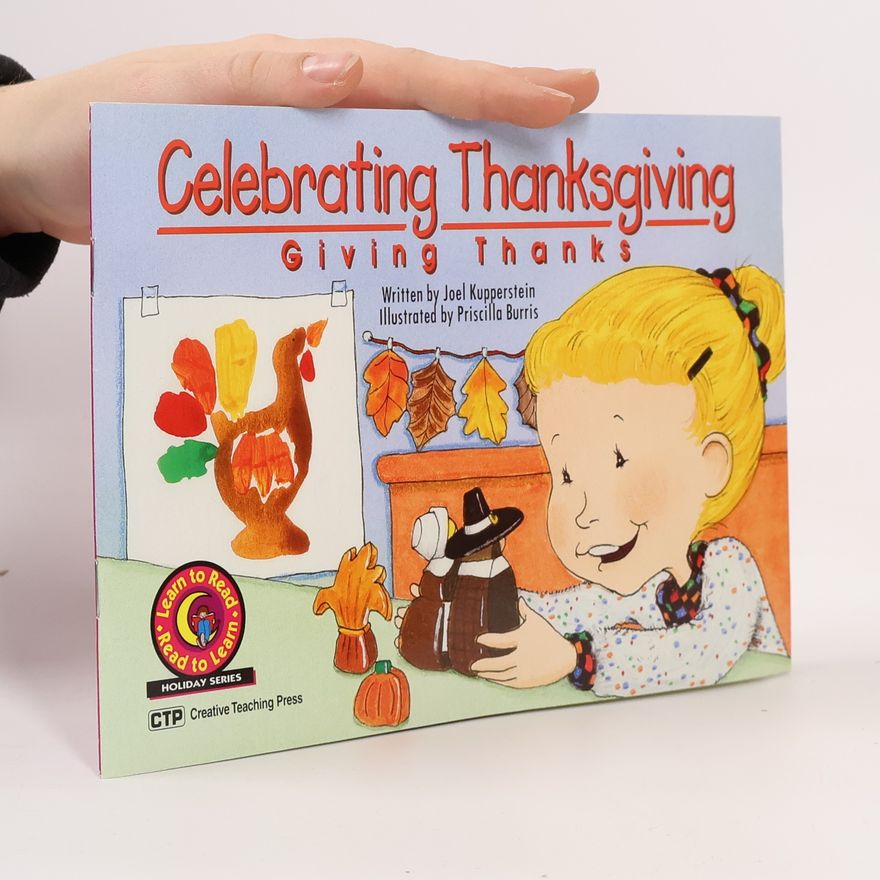 Joel Kupperstein Celebrating Thanksgiving: Giving Thanks