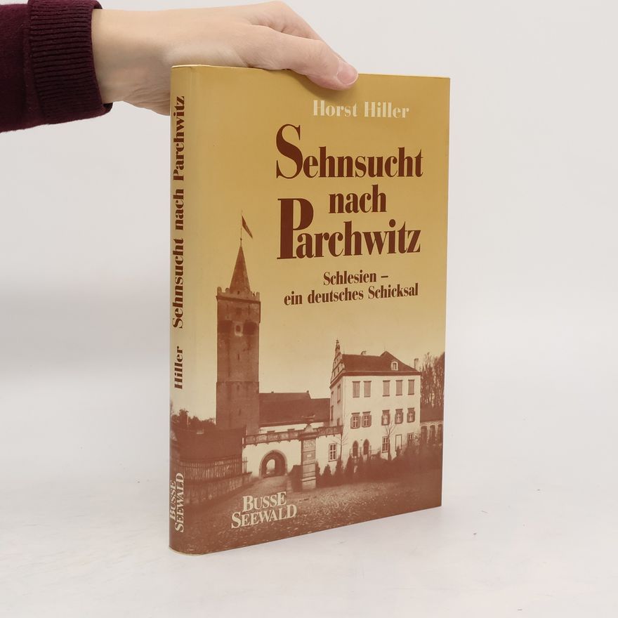Horst Hiller Sehnsucht nach Parchwitz