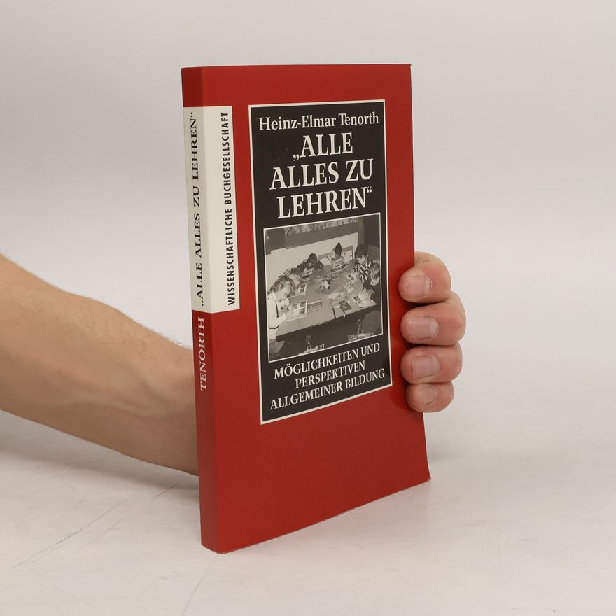 Heinz Elmar Tenorth Alle alles zu lehren
