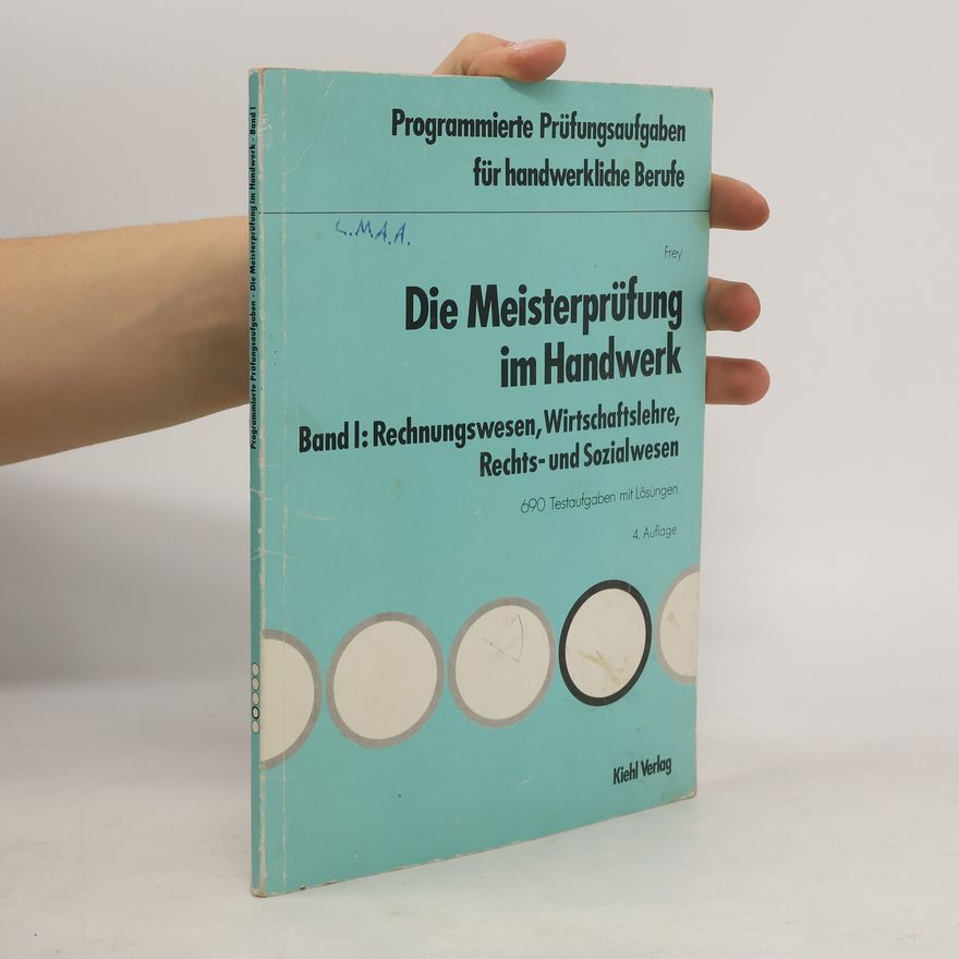 Friedrich Frey Die Meisterprüfung im Handwerk