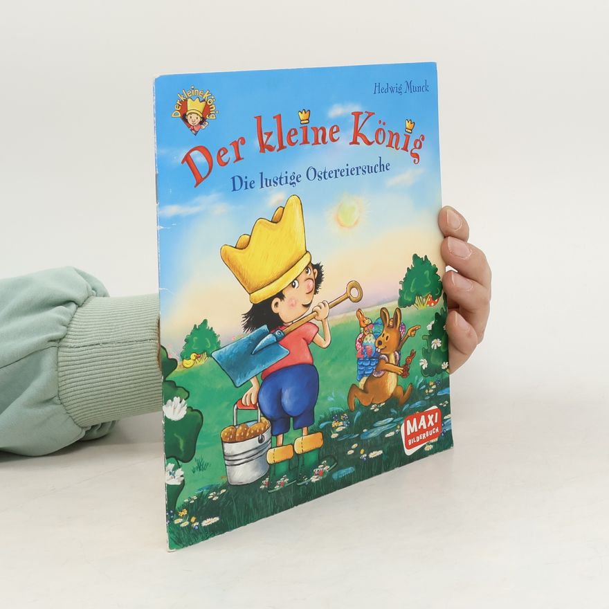 Hedwig Munck Der kleine König - die lustige Ostereiersuche
