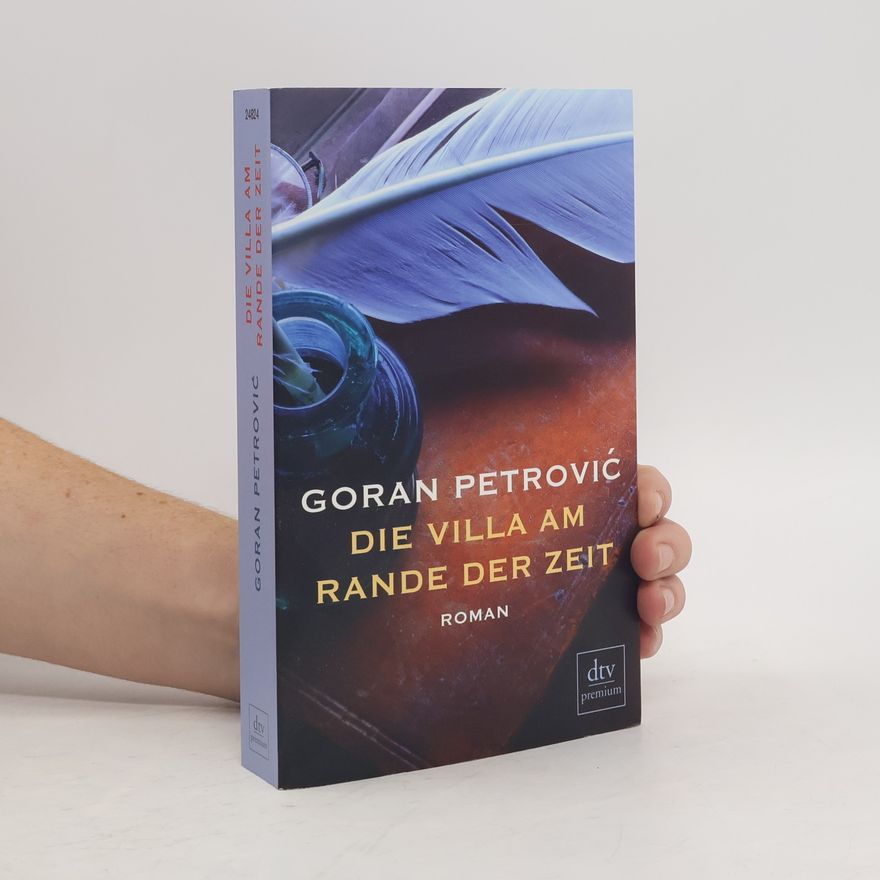 Goran Petrović Die Villa am Rande der Zeit