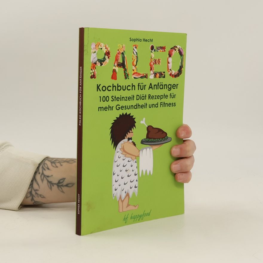 Sophia Hecht Paleo Kochbuch für Anfänger