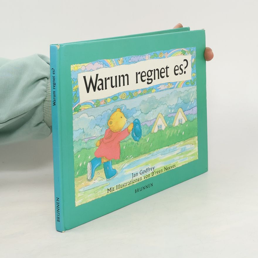 Jan Godfrey Warum regnet es?