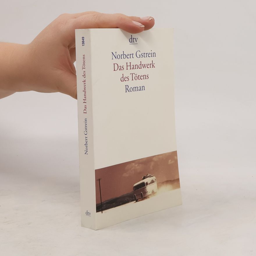 Norbert Gstrein Das Handwerk des Tötens