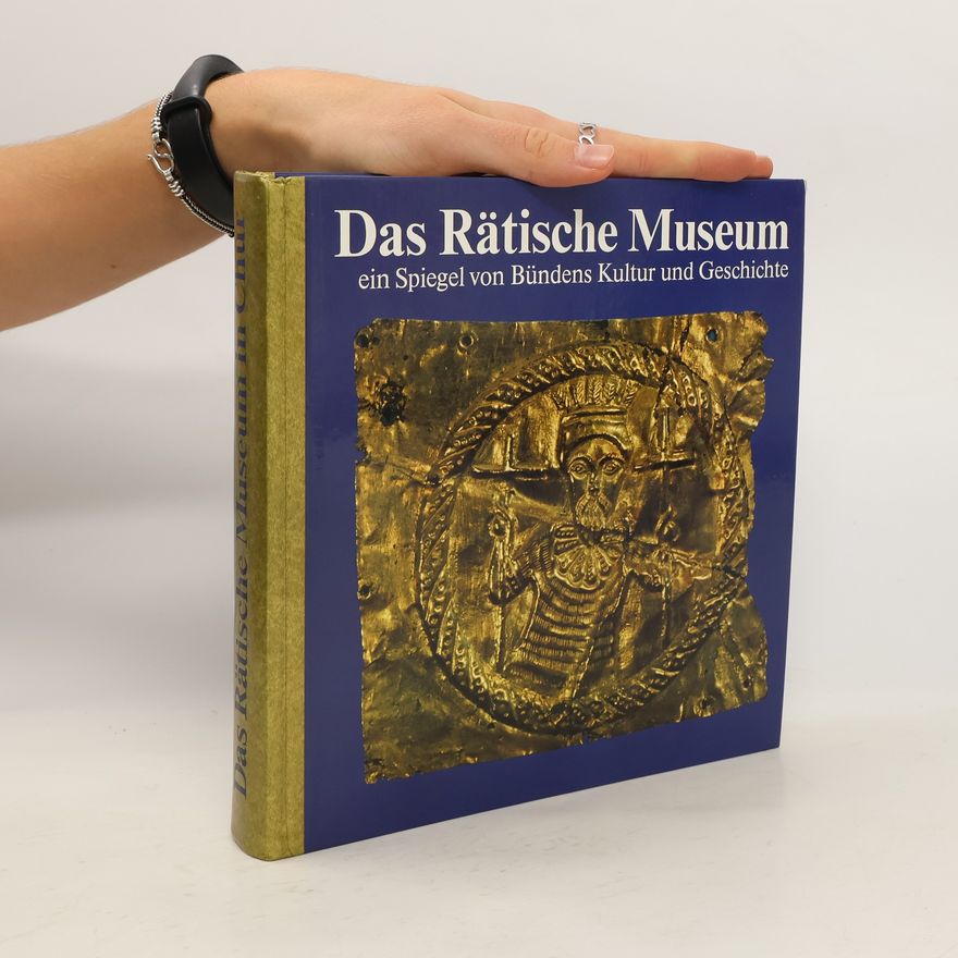 Kolektiv autorů Das Rätische Museum