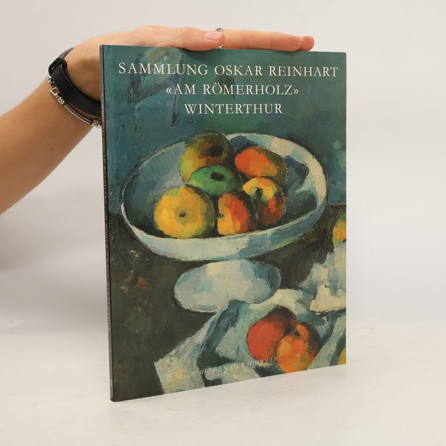Oskar Reinhart Sammlung Oskar Reinhart «Am Römerholz» Winterthur
