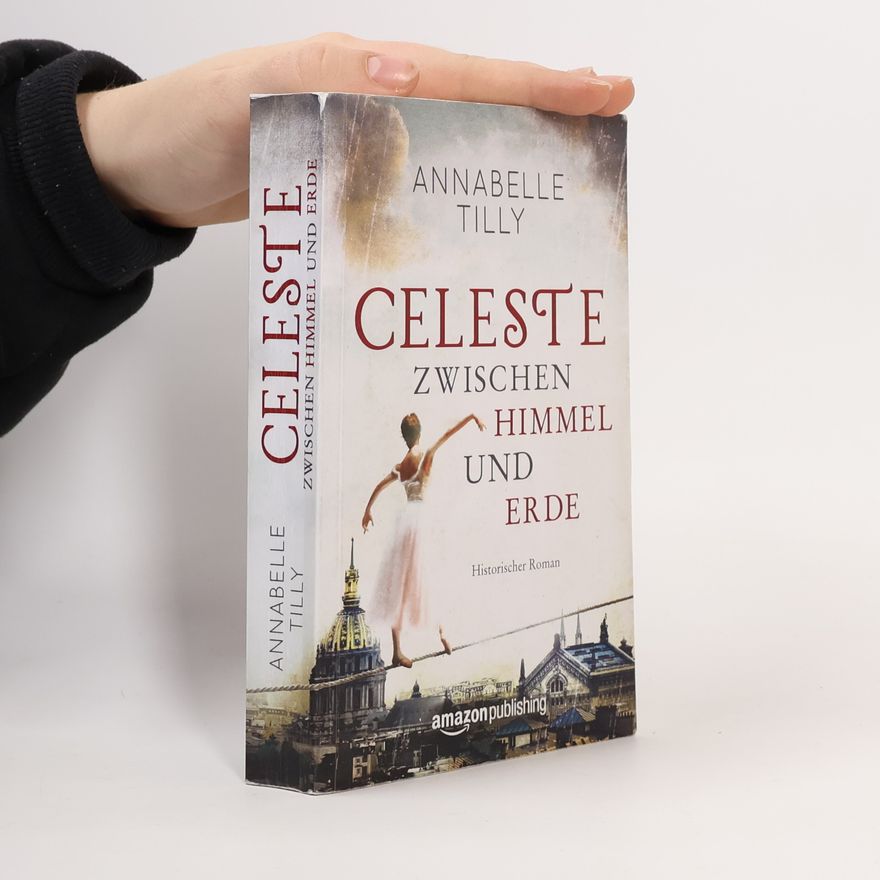 Annabelle Tilly Celeste - Zwischen Himmel und Erde