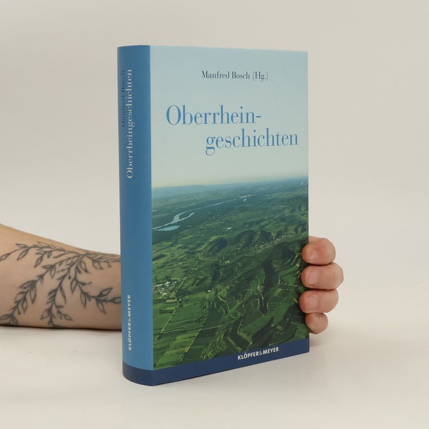 Manfred Bosch Oberrheingeschichten