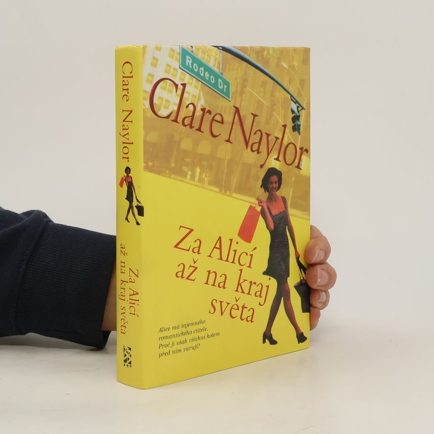 Clare Naylor Za Alicí až na kraj světa