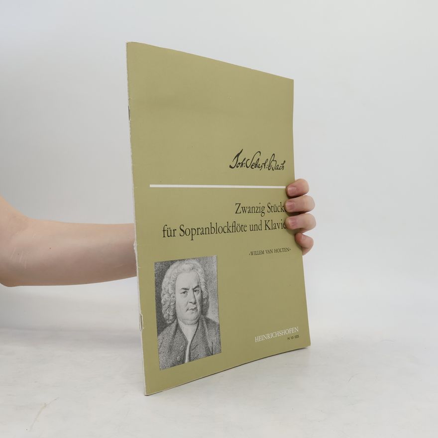 Willem van Holten Zwanzig Stücke für Sopranblockflöte und Klavier