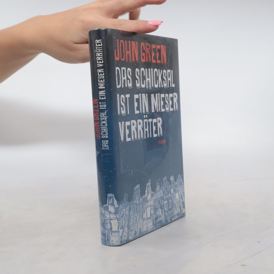 John Green Das Schicksal ist ein mieser Verräter