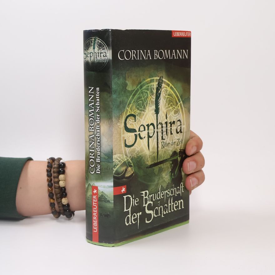 Corina Bomann Die Briderschaft der Schatten. Sephira. Ritter der Zeit