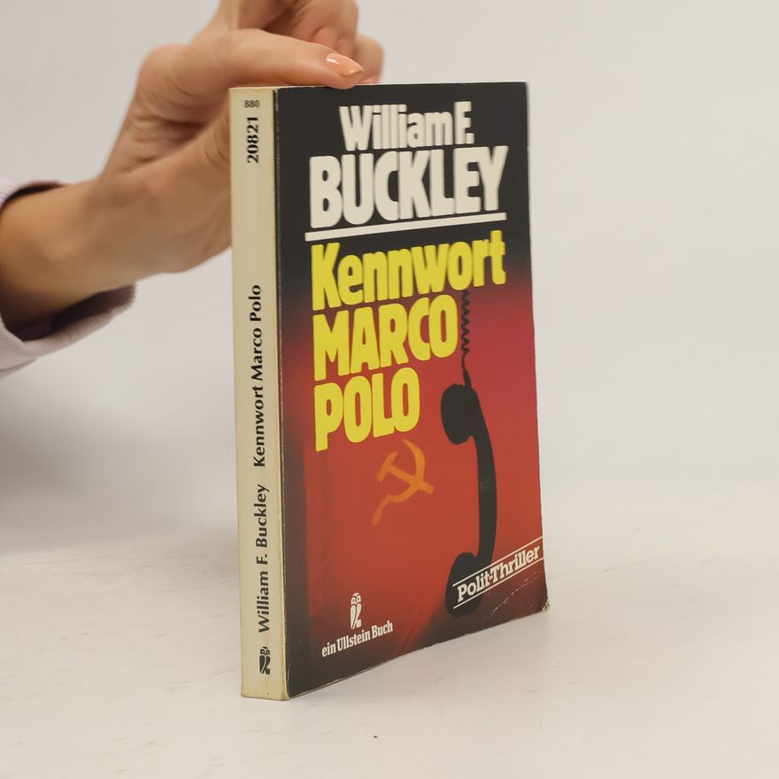 William F. Buckley Kennwort Marco Polo. Polit-Thriller.