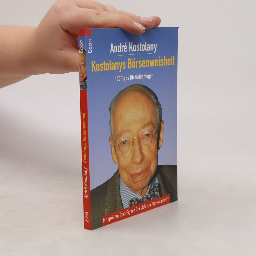 André Kostolany Kostolanys Börsenweisheit