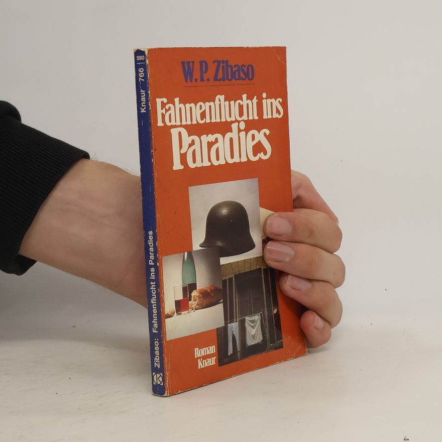 Werner P. Zibaso Fahnenflucht ins Paradies