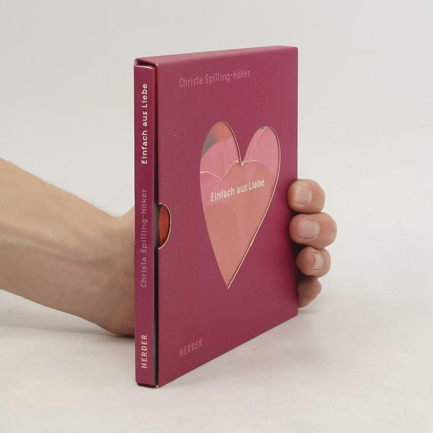 Christa Spilling-Nöker Einfach aus Liebe