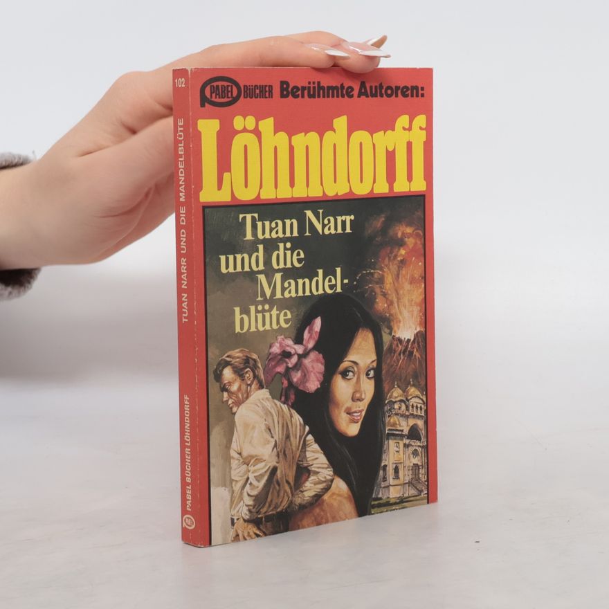 Ernst Friedrich Löhndorff Tuan Narr und die Mandelblüte