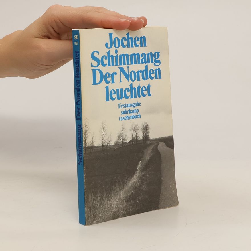 Jochen Schimmang Der Norden leuchtet