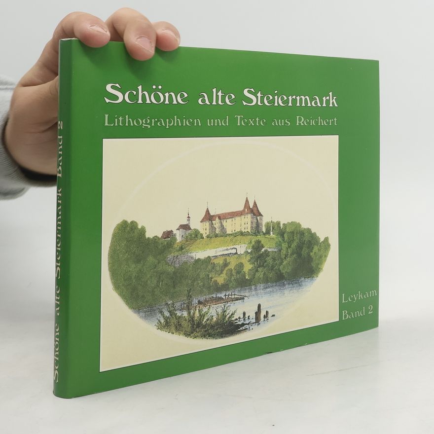 Karl Bogislavs Reichert Schöne alte Steiermark