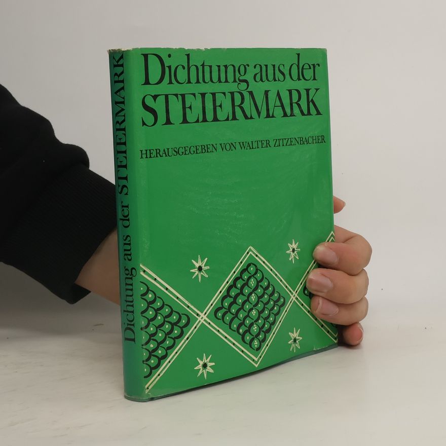 Walter Zitzenbacher Dichtung aus der Steiermark
