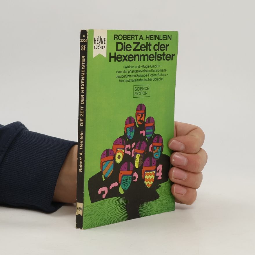 Robert A. Heinlein Die Zeit der Hexenmeister