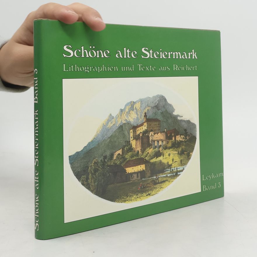 Karl Reichert Schöne alte Steiermark