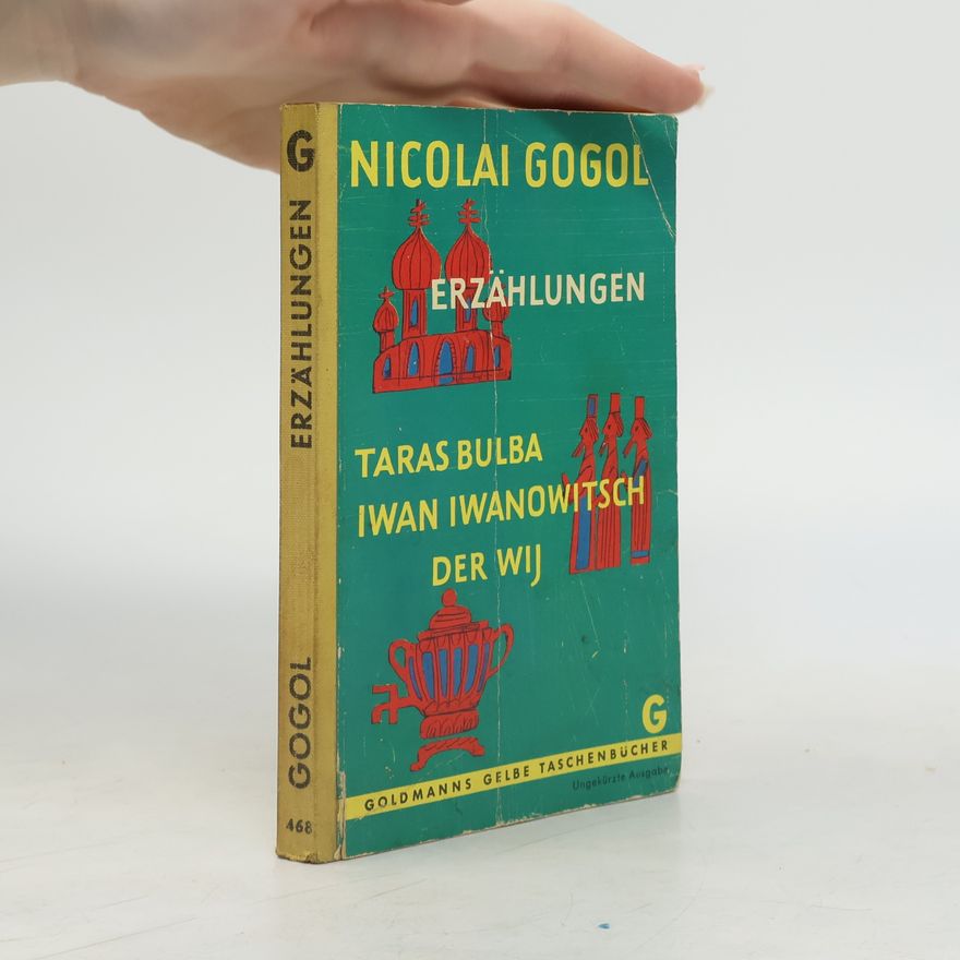 Nikolaj Vasilevič Gogol Erzählungen: Taras Bulba, Iwan Iwanowitsch, Der Wij