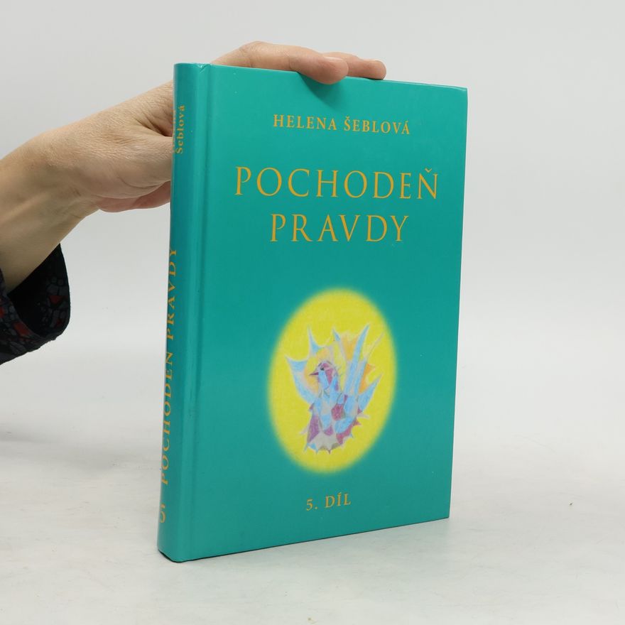Helena Šeblová Poselství ze světlých sfér. 5. díl. Pochodeň pravdy