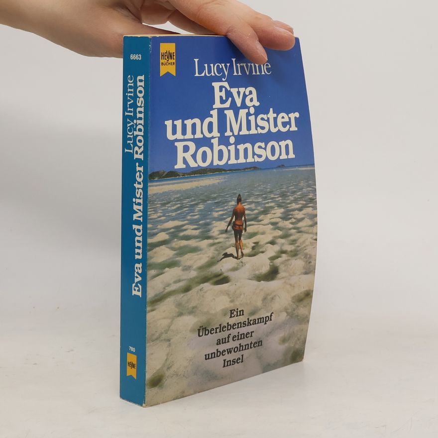 Lucy Irvine Eva und Mister Robinson