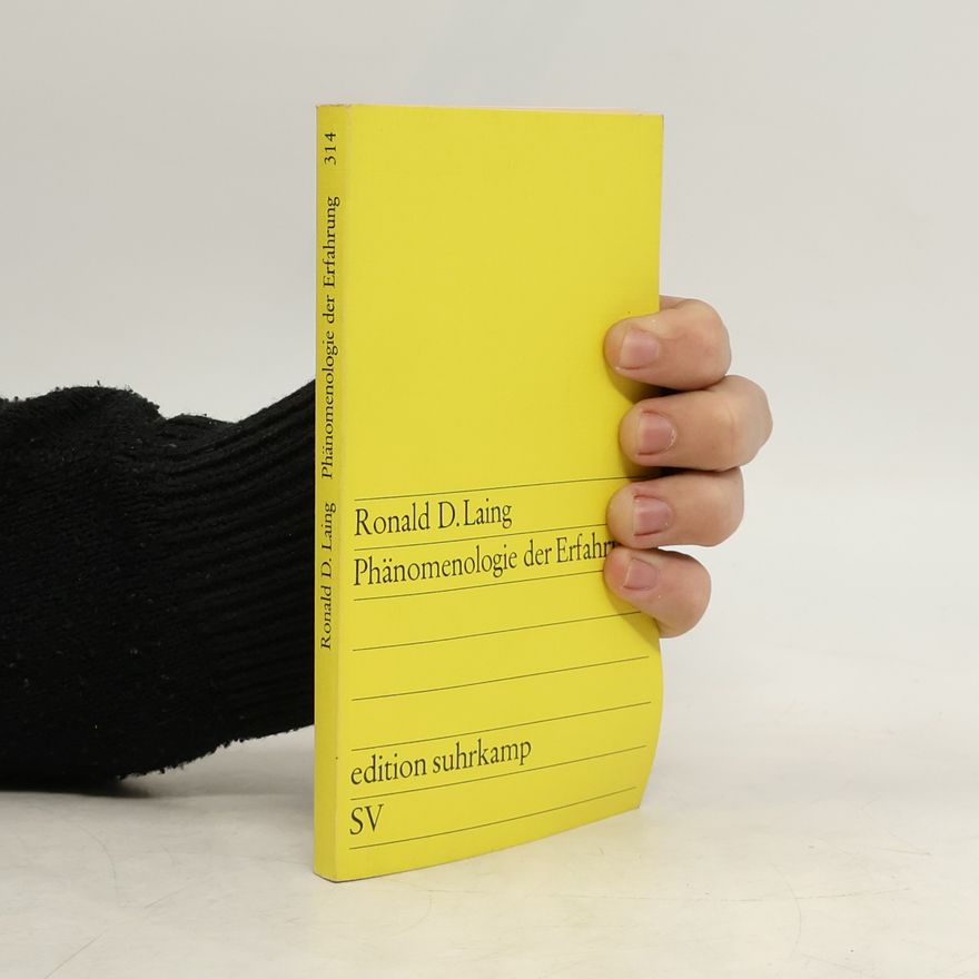 R. D. Laing Edition Suhrkamp - 314: Phänomenologie der Erfahrung