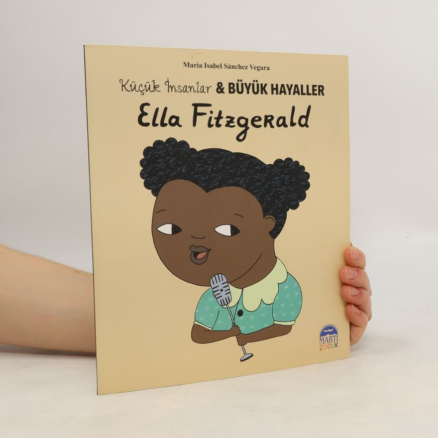 María Isabel Sánchez Vegara Ella Fitzgerald - Kücük Insanlar ve Büyük Hayaller