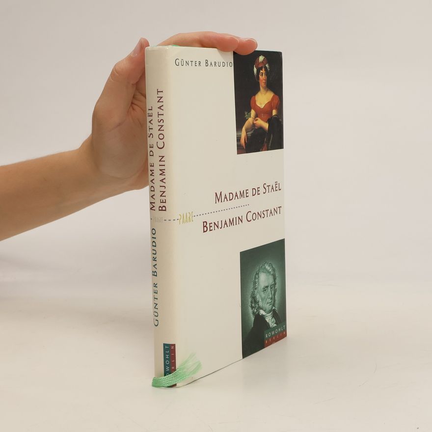 Günter Barudio Madame de Stae͏̈l und Benjamin Constant