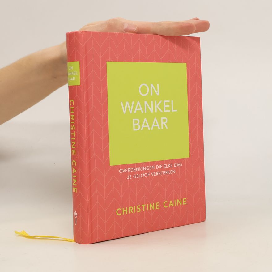 Christine Caine Onwankelbaar