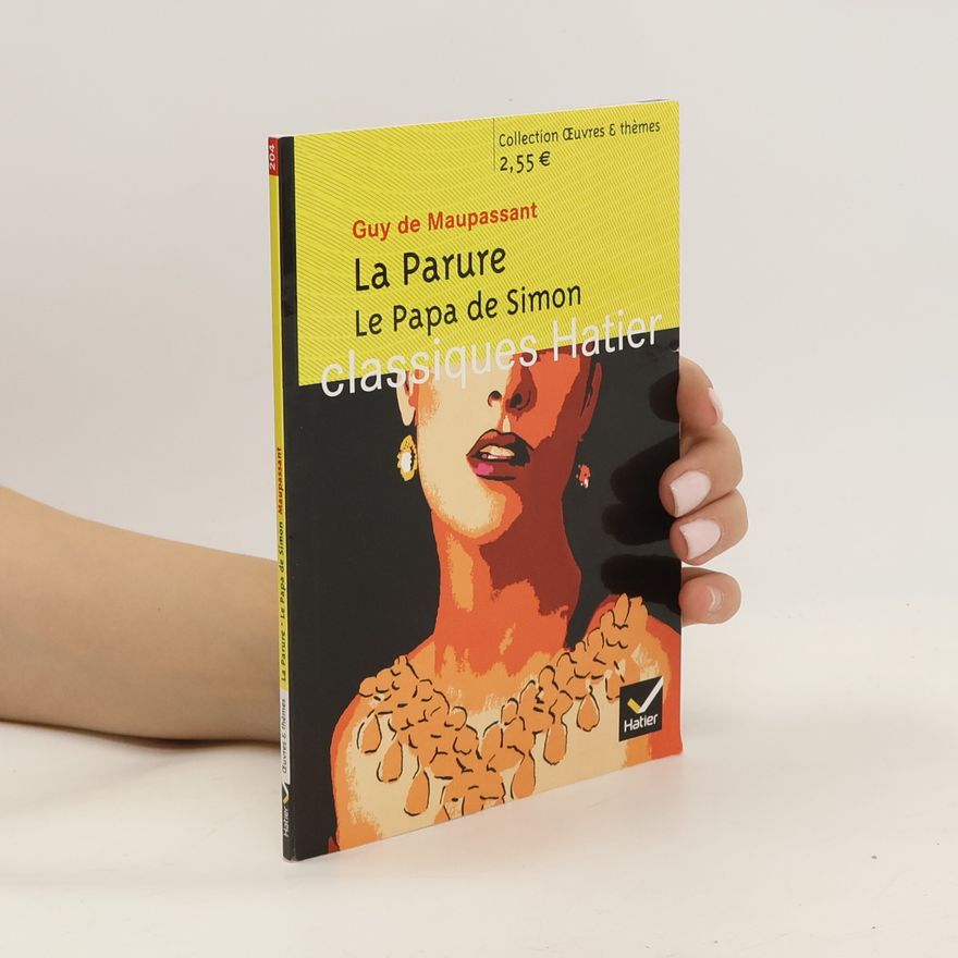 Guy de Maupassant La Parure, Le Papa de Simon