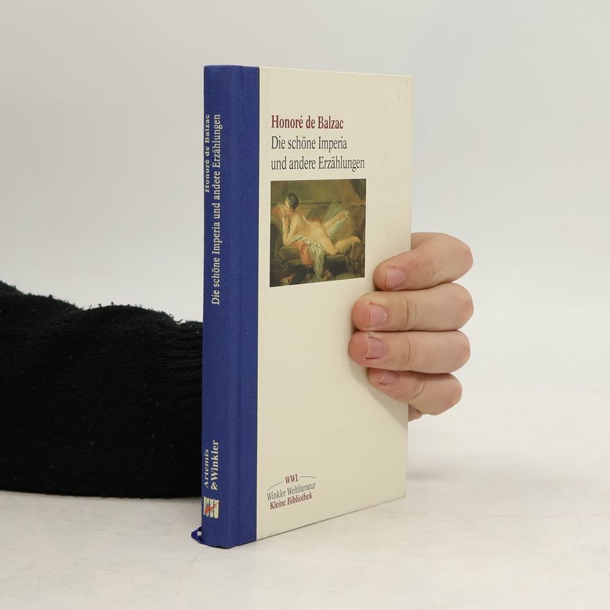 Honoré de Balzac Die schöne Imperia und andere Erzählungen